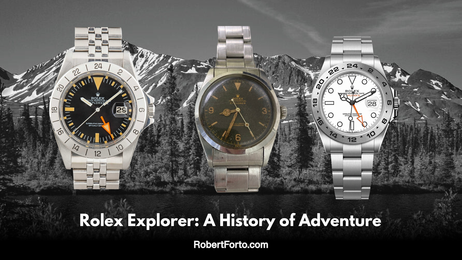 The Rolex Explorer: Seventy Years of Adventure - Robert Forto