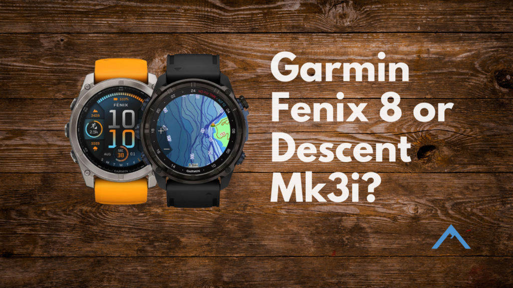 Garmin Fenix 8 vs. Garmin Descent Mk3i: Which Adventure Watch Belongs on Your Wrist?
