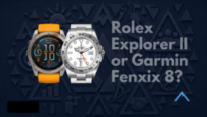 Garmin Fenix 8 vs. Rolex Explorer II: Which Adventure Watch Belongs on Your Wrist